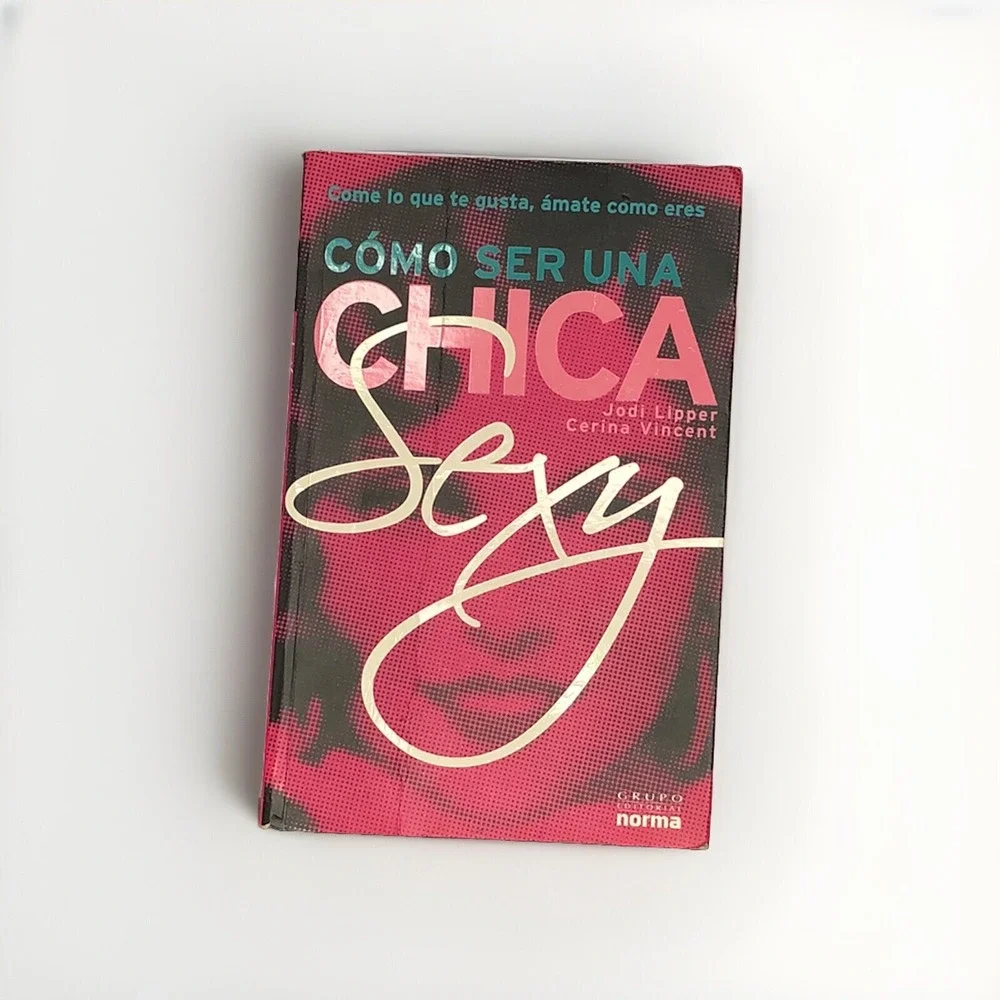 Cómo Ser Una‎ Chica Sexy Spanish Book Jodi Lipper Cerina Vincent Norma